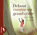 Debout comme un grand cèdre